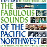 Young Fresh Fellows – Fabulous Sounds Of The Pacific Northwest (40th Ann (LP Vinyl)