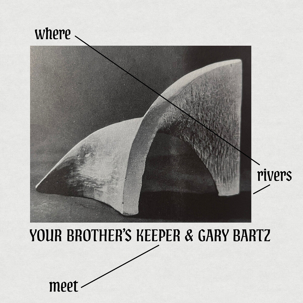 Your Brother's Keeper / Gary Bartz – Where Rivers Meet (CD)