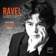 Yuchen Hua – Ravel: Le Tombeau De Couperin Gaspard De La Nuit (CD)