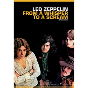 From a Whisper to a Scream: The Complete Guide to the Music of Led Zeppelin