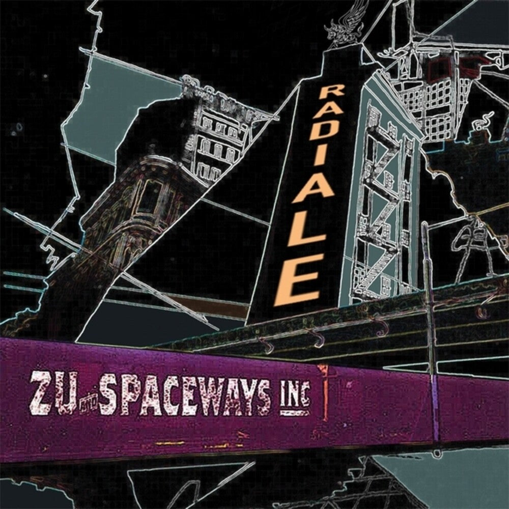 Zu & Spaceways Inc. – Radiale (LP Vinyl)