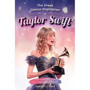 The Great Genius Inspiration of Taylor Swift: From Debut, Eras Tour, and Taylor's Version Albums - A Women Empowering Musical Biography for All Ages