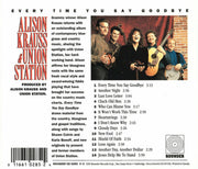 Back Cover: Alison Krauss & The Union Station – Every Time You Say Goodbye CD | Relix