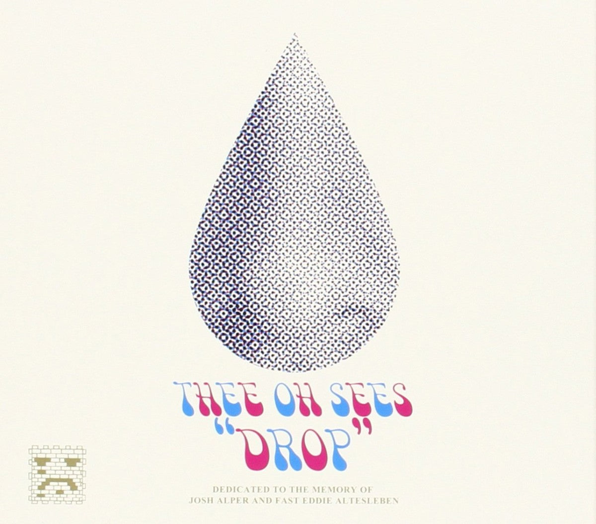 Back Cover: Thee Oh Sees – Drop Vinyl LP | Relix