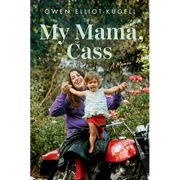My Mama, Cass: A Memoir