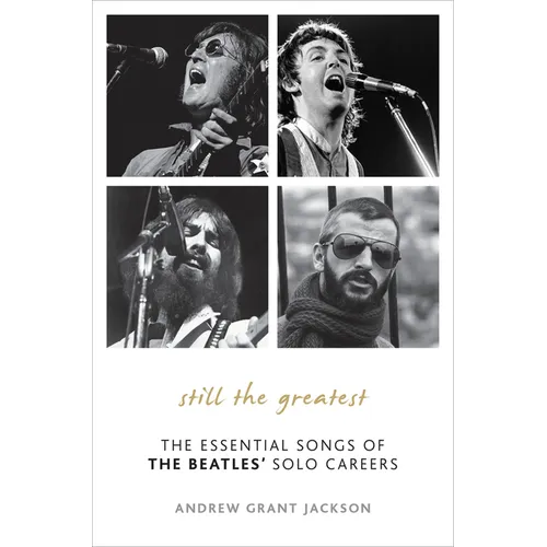 Still the Greatest: The Essential Songs of The Beatles' Solo Careers