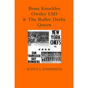 Brass Knuckles Owsley LSD & The Roller Derby Queen