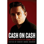 Cash on Cash: Interviews and Encounters with Johnny Cash Volume 21