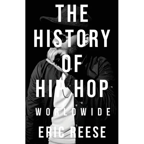 The History of Hip Hop: Worldwide