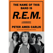 The Name of This Band Is R.E.M.: A Biography