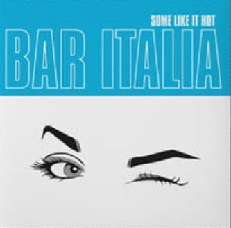 Front Cover: Bar Italia – Some Like It Hot CD | Relix