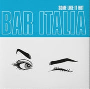 Front Cover: Bar Italia – Some Like It Hot CD | Relix