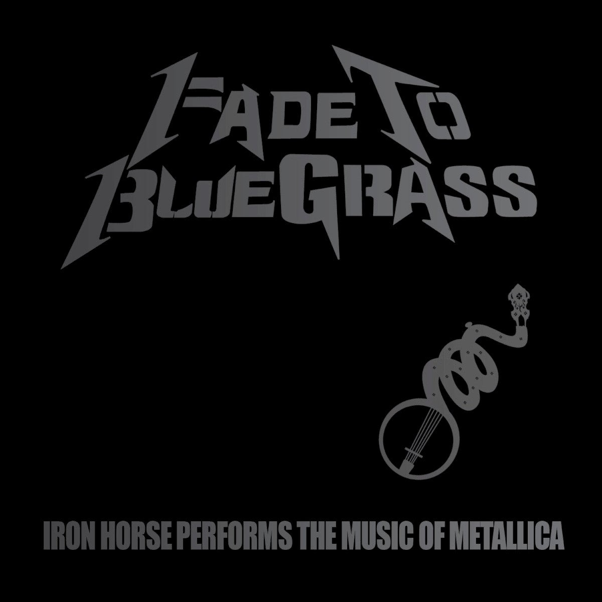 Front Cover: Bluegrass Tribute To Metallica – Fade To Bluegrass: The Bluegrass Tribute To Metallica CD | Relix