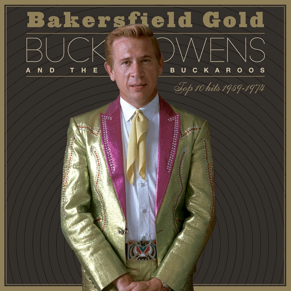 Front Cover: Buck Owens – Bakersfield Gold: Top 10 Hits 1959-1974 Vinyl LP | Relix
