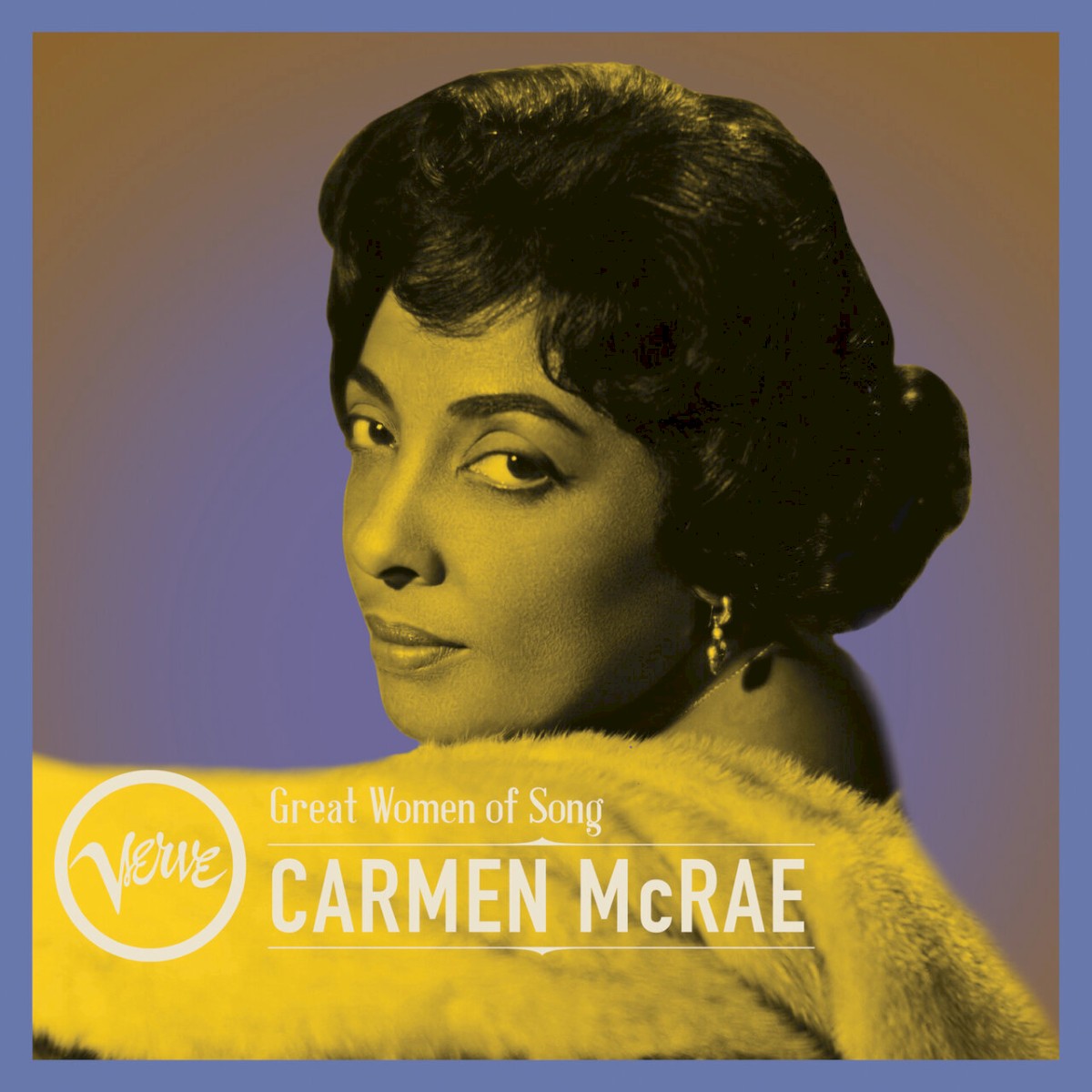 Front Cover: Carmen McRae – Great Women Of Song: Carmen Mcrae Vinyl LP | Relix