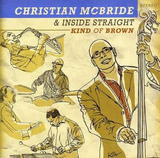 Front Cover: Christian McBride & Inside Straight – Kind of Brown CD | Relix