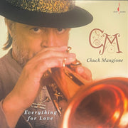 Front Cover: Chuck Mangione – Everything For Love (180 Gram LP Vinyl) Vinyl LP | Relix