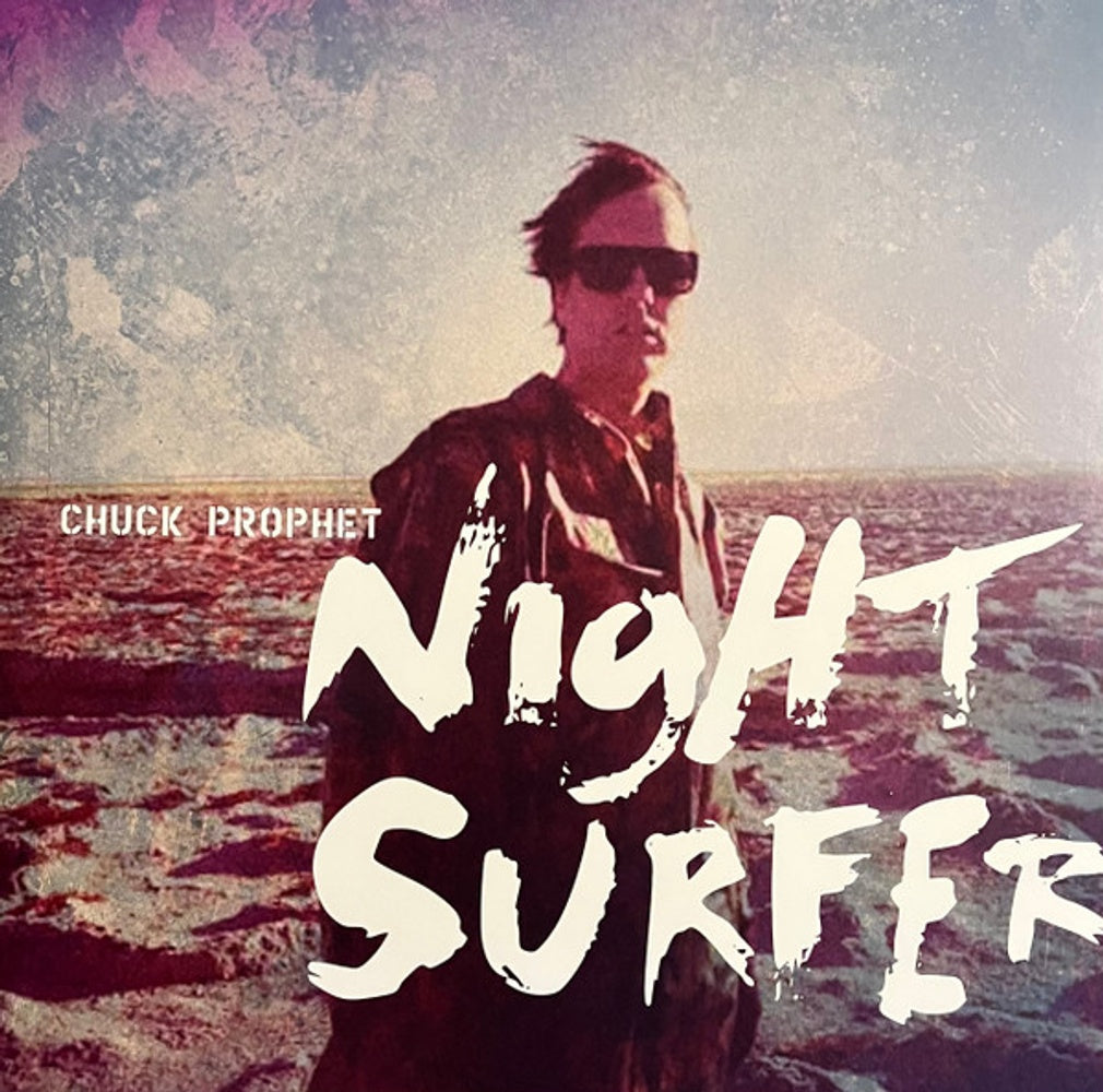 Front Cover: Chuck Prophet – Night Surfer (Colored, Aniv LP Vinyl) Vinyl LP | Relix