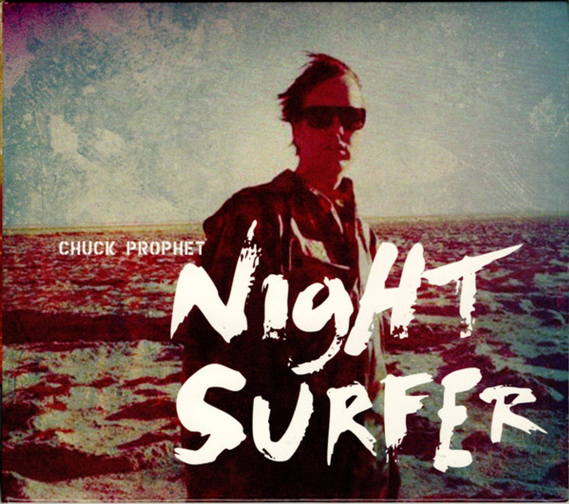 Front Cover: Chuck Prophet – Night Surfer (Wal, Aniv CD) CD | Relix