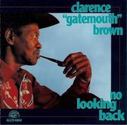 Front Cover: Clarence 'Gatemouth' Brown – No Looking Back CD | Relix