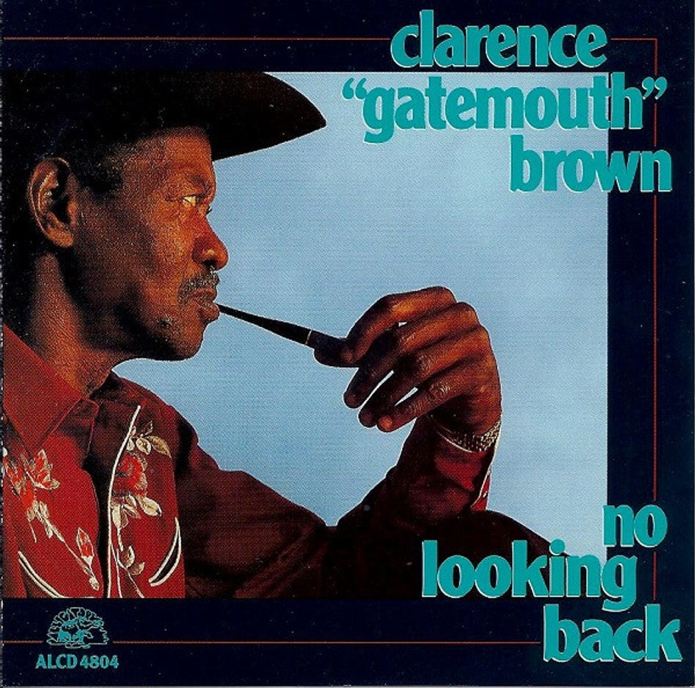 Front Cover: Clarence 'Gatemouth' Brown – No Looking Back CD | Relix