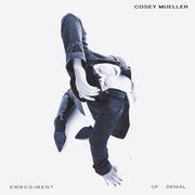 Front Cover: Cosey Mueller – Embodiment Of Denial Vinyl LP | Relix