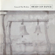 Front Cover: Dead Can Dance – Toward The Within Vinyl LP | Relix