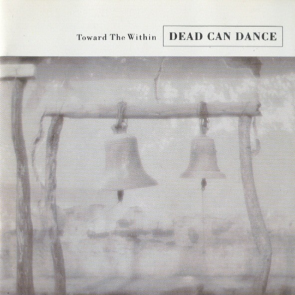 Front Cover: Dead Can Dance – Toward The Within Vinyl LP | Relix