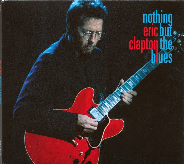 Front Cover: Eric Clapton – Nothing But The Blues CD | Relix
