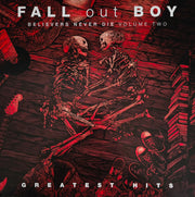 Front Cover: Fall Out Boy – Believers Never Die: Volume Two (Import LP Vinyl) Vinyl LP | Relix