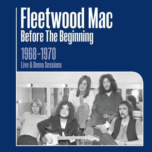 Front Cover: Fleetwood Mac – Before The Beginning: Live 1968-1970 CD | Relix
