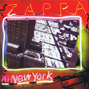 Front Cover: Frank Zappa – Zappa In New York (40th Anniversary LP Vinyl) Vinyl LP | Relix