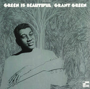 Front Cover: Grant Green – Green Is Beautiful (Blue Note Classic Vinyl Series)[LP] Vinyl LP | Relix