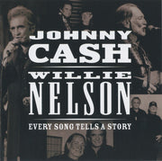 Front Cover: Johnny Cash / Nelson,Willie – Every Song Tells a Story CD | Relix