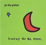 Front Cover: Jon Graham Dee – Hooray for the Moon CD | Relix
