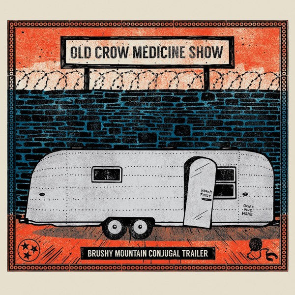 Front Cover: Old Crow Medicine Show – Brushy Mountain Conjugal Trailer CD | Relix