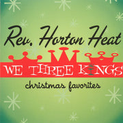 Front Cover: Reverend Horton Heat – We Three Kings CD | Relix