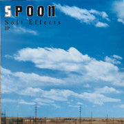 Front Cover: Spoon – Soft Effects EP (12" Vinyl) Vinyl LP | Relix