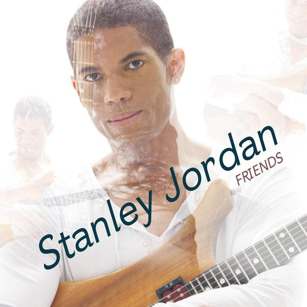 Front Cover: Stanley Jordan – Friends Vinyl LP | Relix