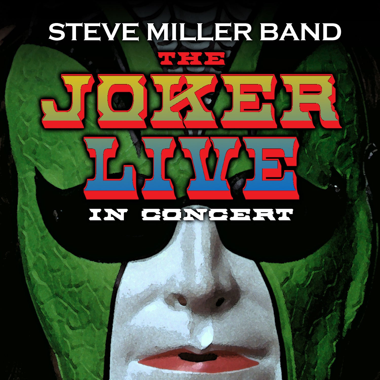 Front Cover: Steve Miller – The Joker Live In Concert Vinyl LP | Relix