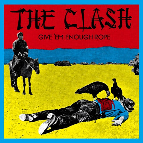 Front Cover: The Clash – Give Em Enough Rope Vinyl LP | Relix