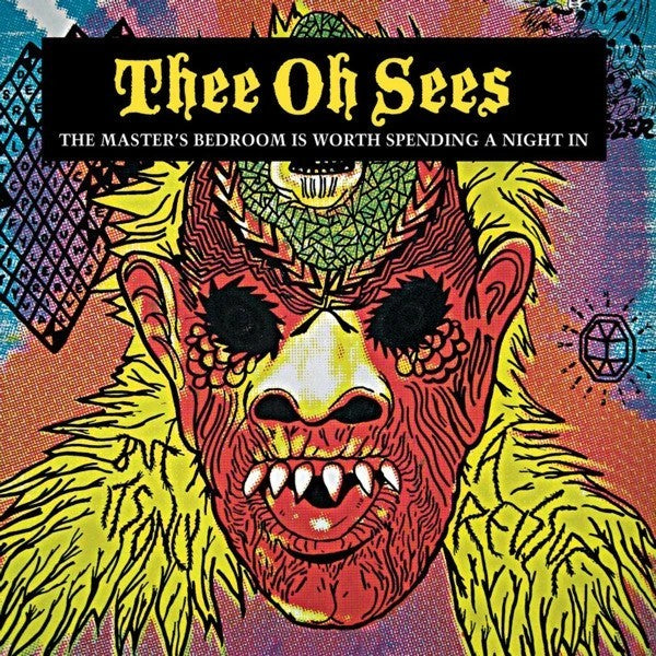 Front Cover: Thee Oh Sees – Master's Bedroom Is Worth Spending A Night In Vinyl LP | Relix