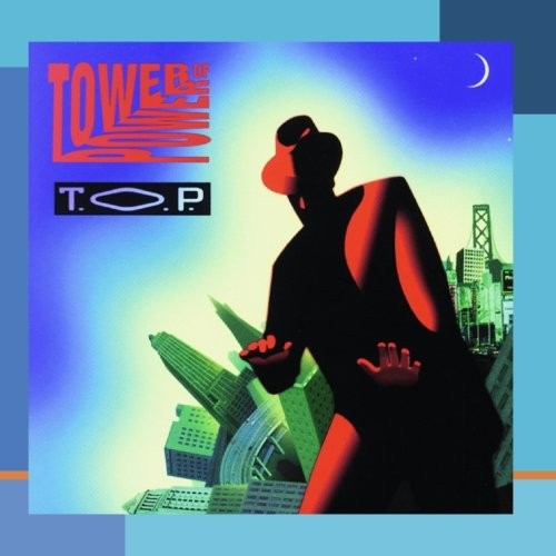 Front Cover: Tower Of Power – T.O.P. CD | Relix