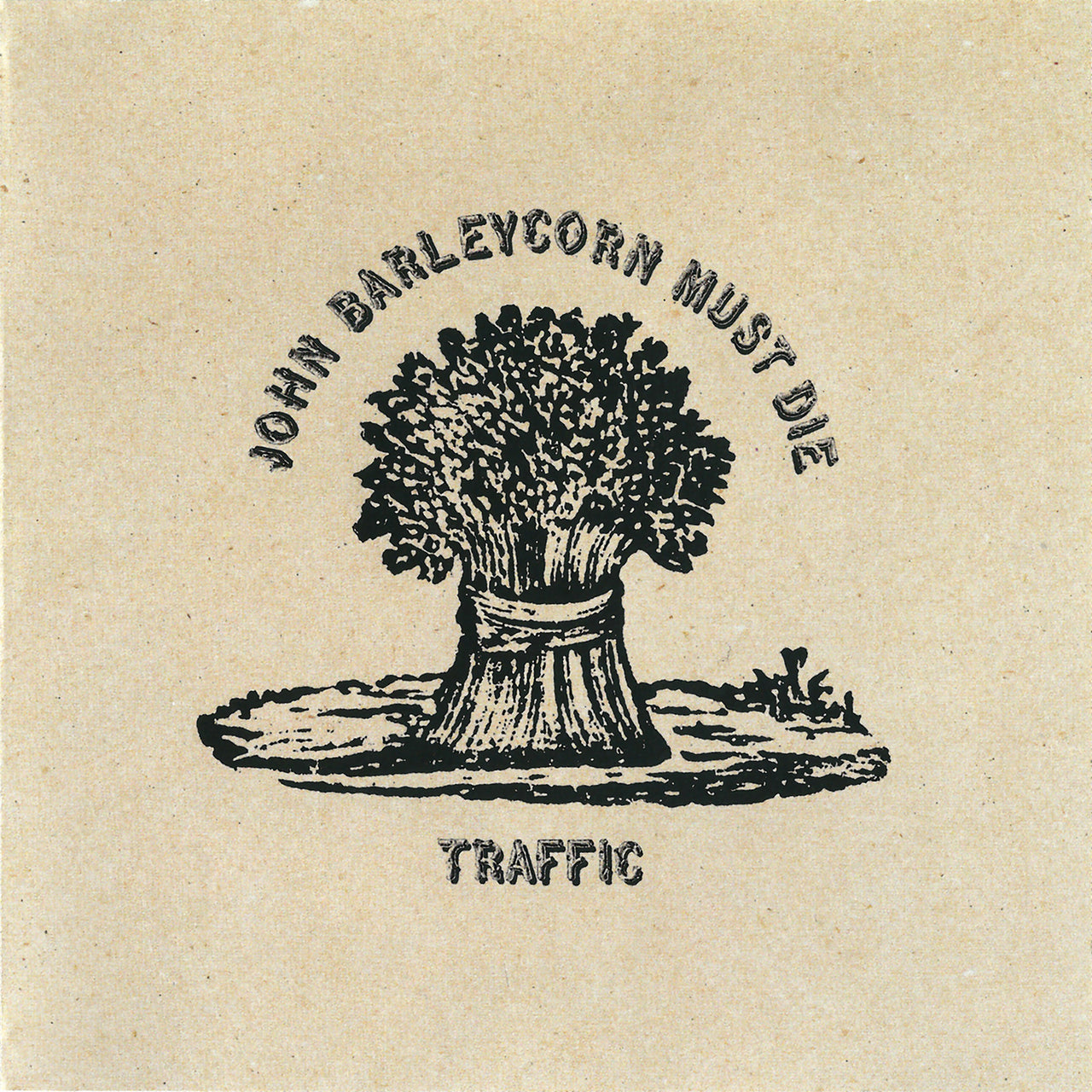 Front Cover: Traffic – John Barleycorn Must Die CD | Relix