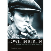 Bowie in Berlin: A New Career in a New Town