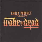 Gatefold 3: Chuck Prophet – Wake The Dead Vinyl LP | Relix