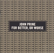Gatefold 5: John Prine – For Better, Or Worse Vinyl LP | Relix
