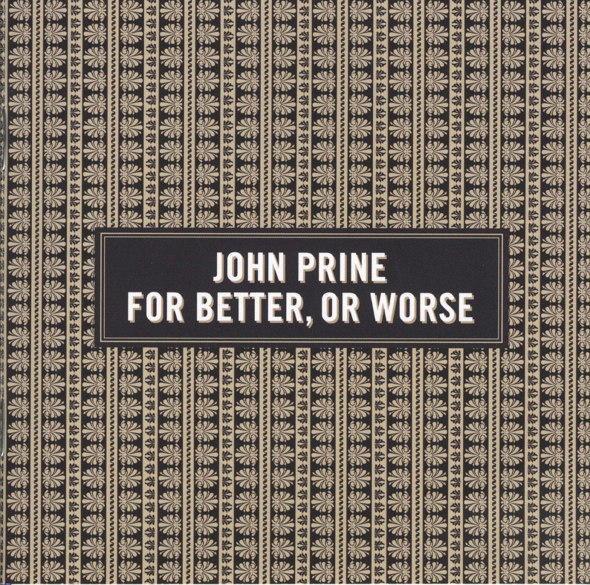 Gatefold 5: John Prine – For Better, Or Worse Vinyl LP | Relix