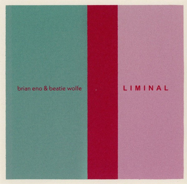 Gatefold: Brian Eno and Beatie Wolfe – Liminal CD | Relix