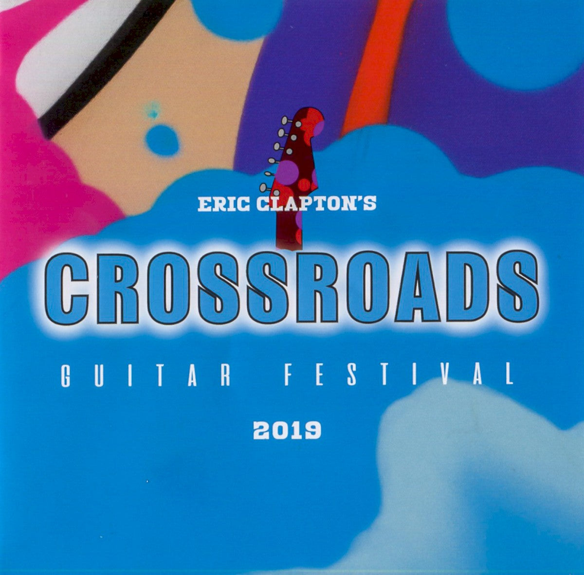 Gatefold: Eric Clapton – Eric Clapton's Crossroads Guitar Festival 2019 CD | Relix